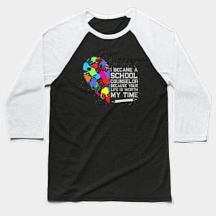 School Counselor Worth My  Back to School Counselor Baseball T-Shirt